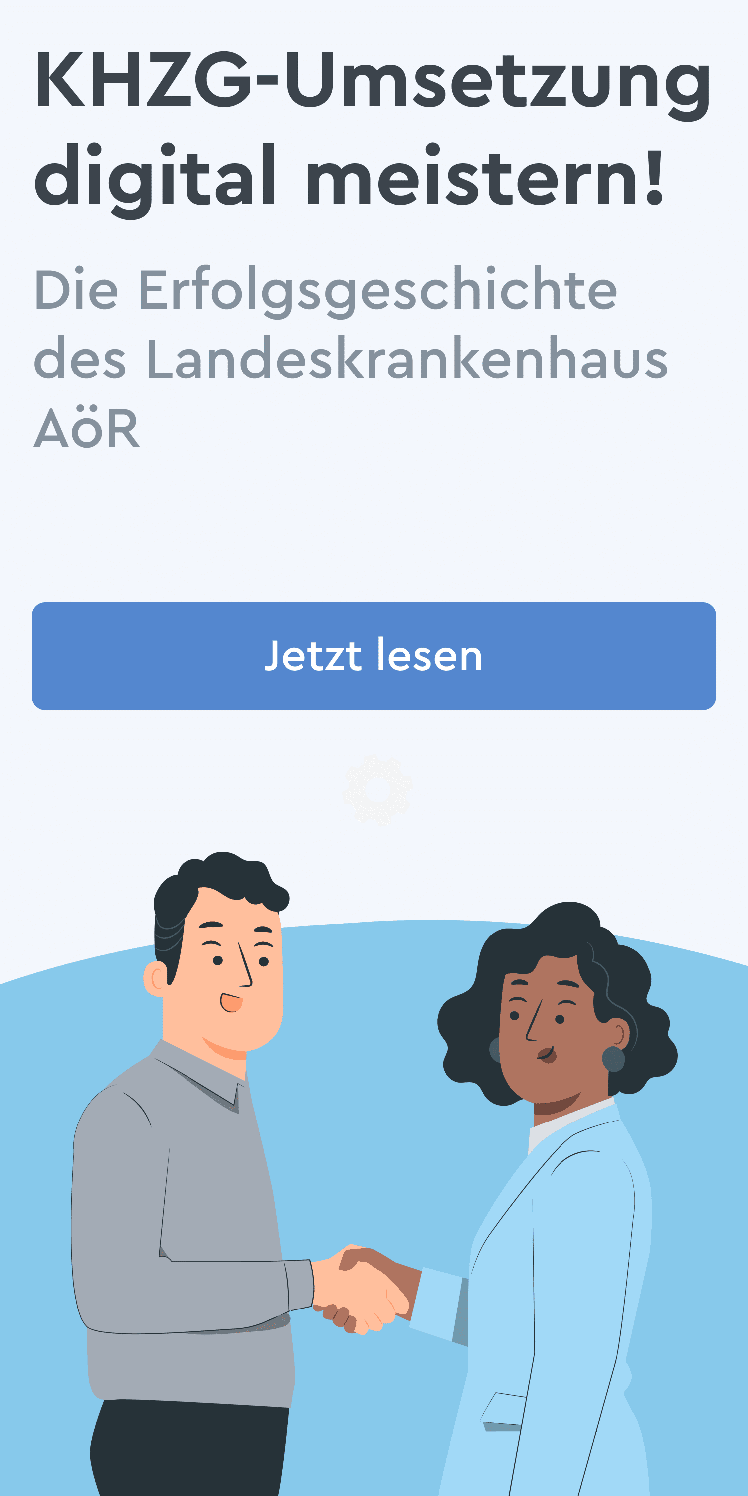 Ein Bild mit der Aufschrift "KHZG-Umsetzung digital meistern. Die Erfolgsgeschichte des Landeskrankenhaus AöR. Jetzt lesen"